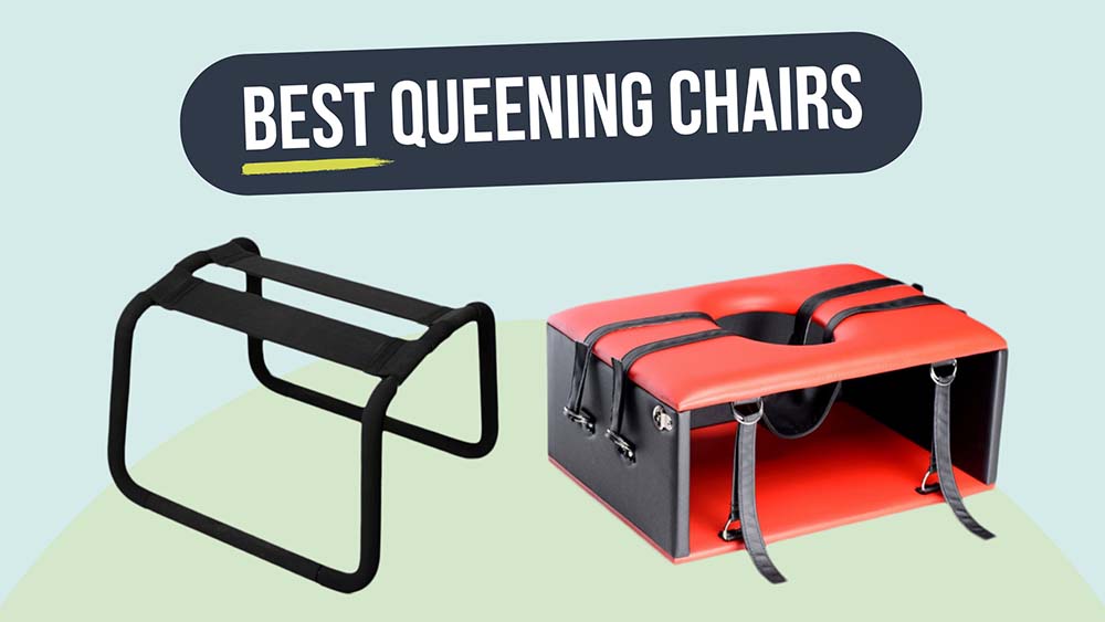 5 Best Queening Chairs in 2022 Make Oral Sex More Comfortable!