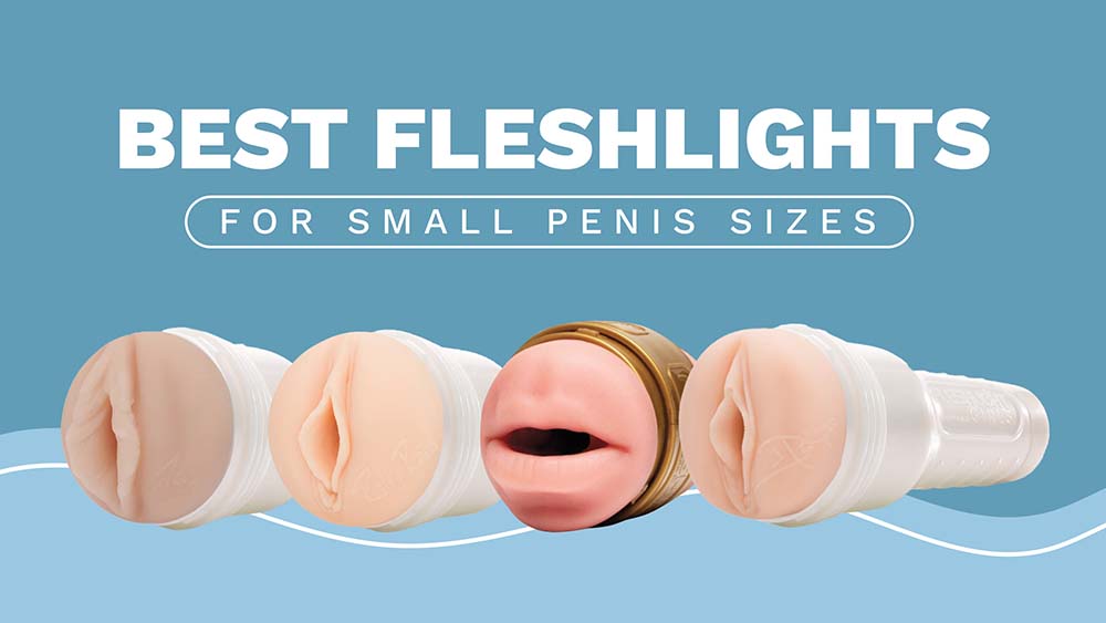 Sumal Sex - 8 Best Fleshlights for Small Penis Sizes (Real Reviews With Videos)