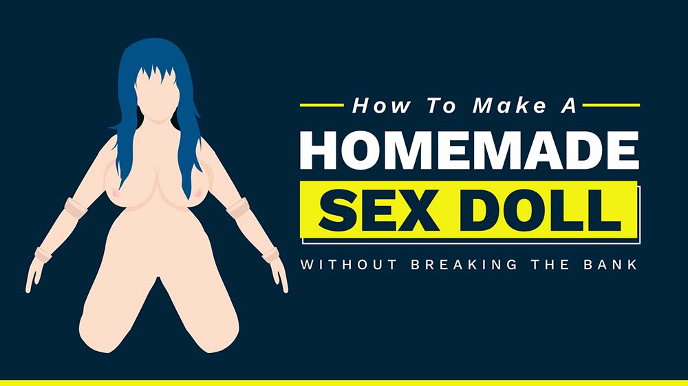 How To Make A Homemade Sex Doll Without Breaking The Bank image pic
